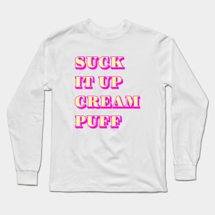 Suck it cream puff Long Sleeve T-Shirt